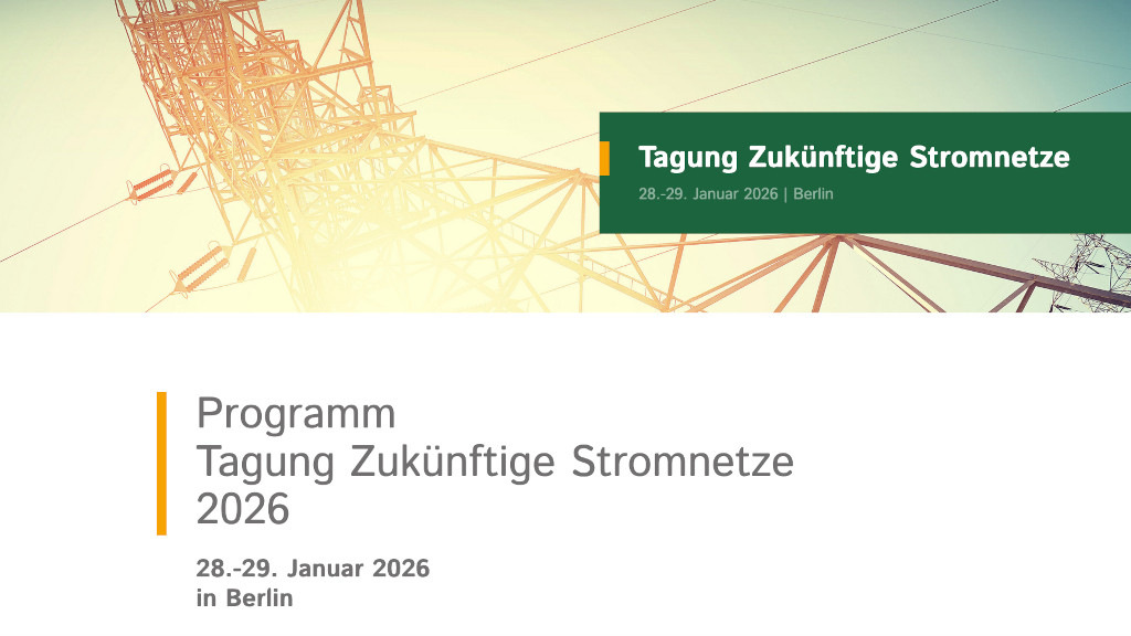 Zukünftige Stromnetze 2026 – aktuelles Programm steht
