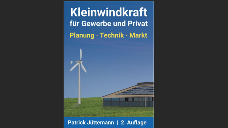 Die zweite, überarbeitete und aktualisierte Auflage des Fachbuchs „Ratgeber Kleinwindkraftanlagen“ von 2015. - © Patrick Jüttemann
