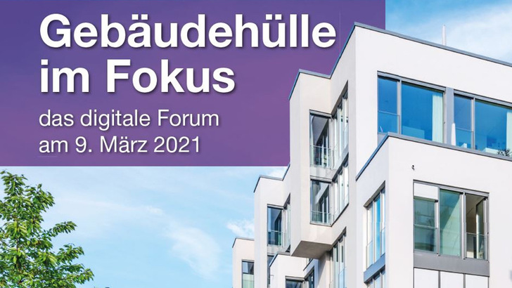 Das Fachforum Gebäudehülle findet am 9. März 2021 statt.