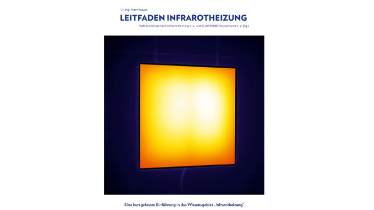 Der Leitfaden Infrarotheizung enthält alle relevanten Informationen rund um die Technologie, ihre Vorteile und ihre Anwendung. - © IG Infrarot Deutschland/BVIR
