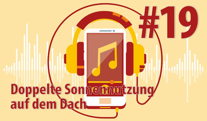 Der aktuelle Podcast behandelt die solare Strom-Wärme-Kopplung auf dem Dach.